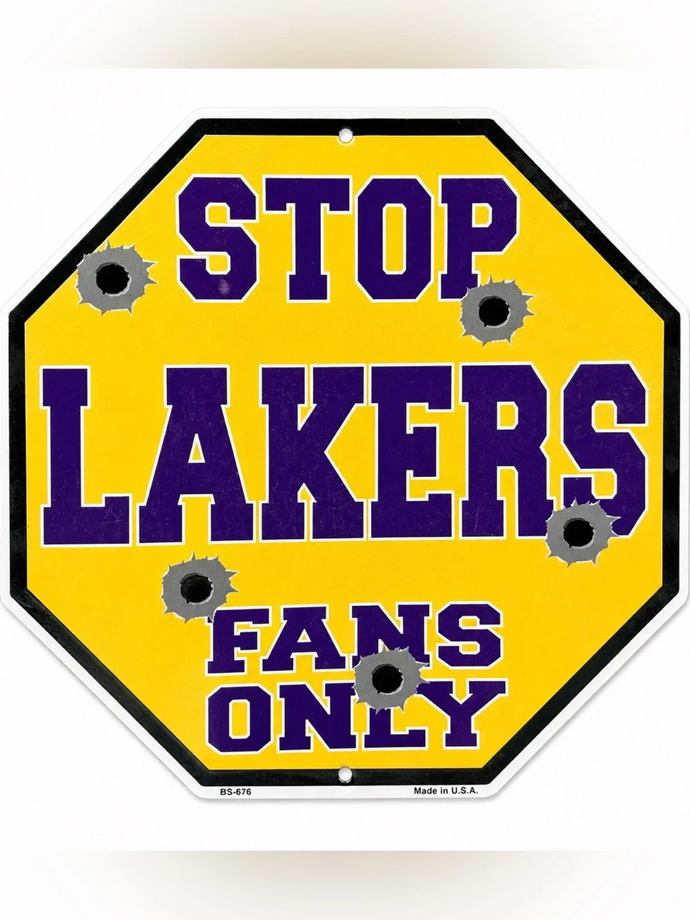 NEW Stop Lakers Fans Only Metal Sign